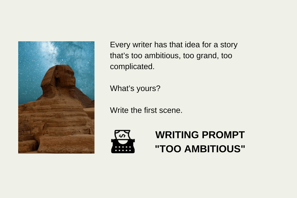 Career Authors Writing Prompt – Too Ambitious