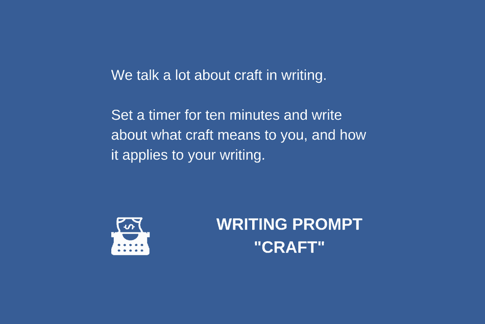Writing Prompt – Craft