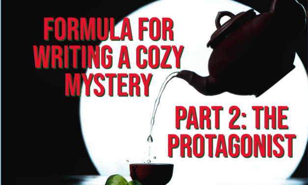 Formula for Writing a Cozy Mystery, Part 2: The Protagonist
