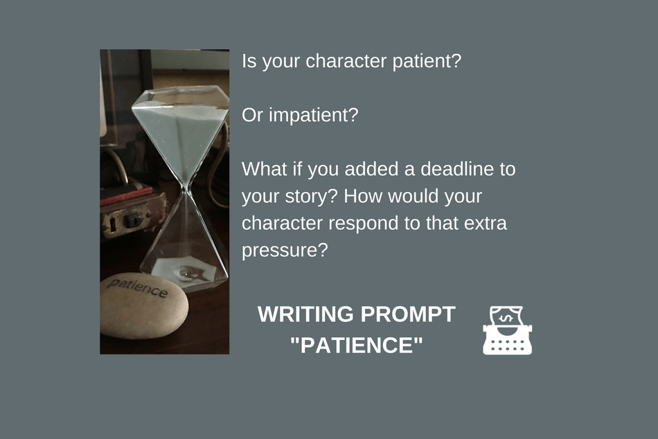 Writing Prompt: Patience