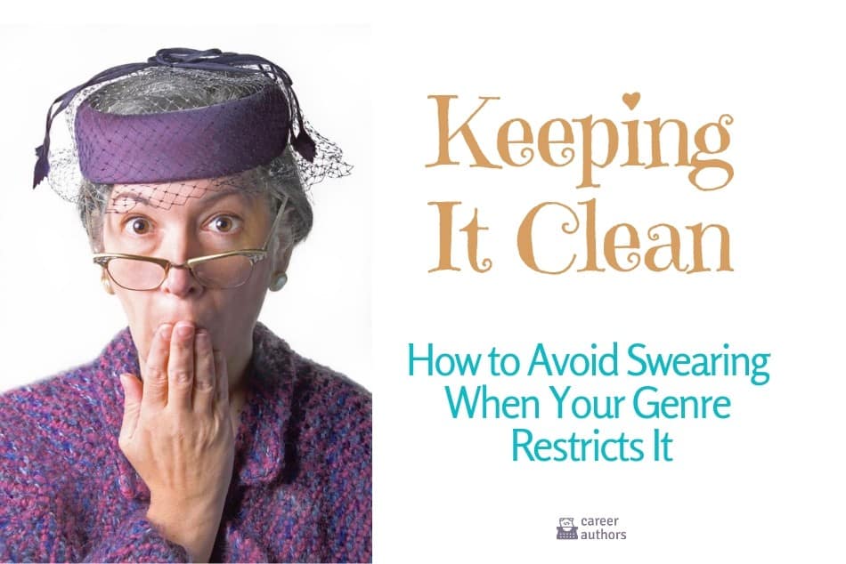 Keeping It Clean: How to Avoid Swearing When Your Genre Restricts It