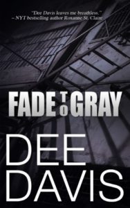 Fade to Gray - Dee Davis at Career Authors