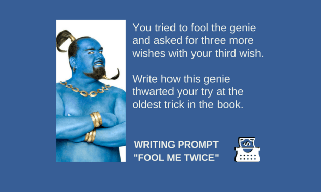 Writing Prompt: Fool Me Twice