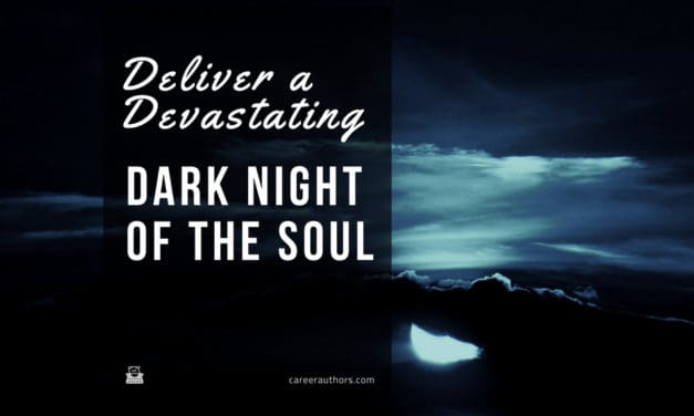 Deliver a Devastating Dark Night of the Soul