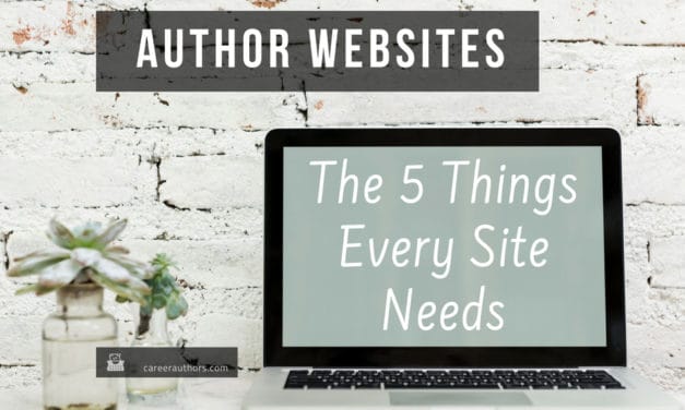Author Websites: The 5 Things Every Site Needs