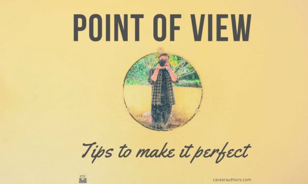 Point of View: Tips to Make It Perfect