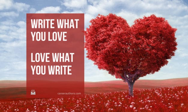 Write What You Love, Love What You Write