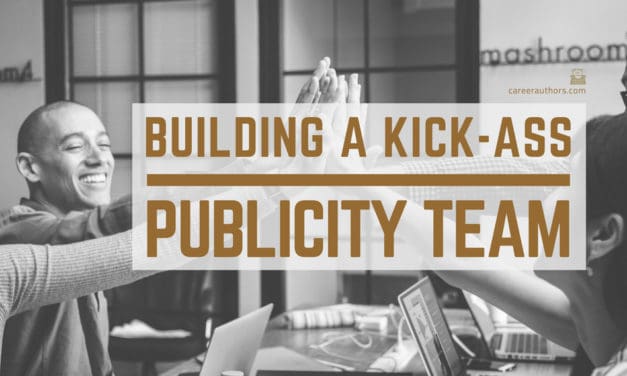 Building a Kick-Ass Publicity Team