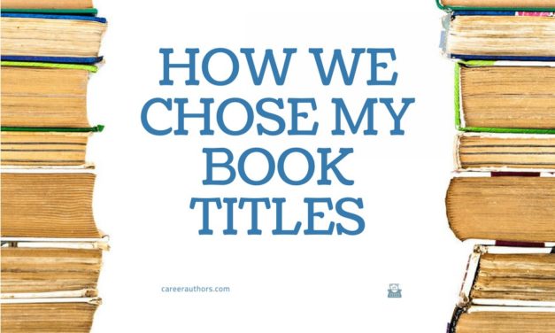 How We Chose My Book Titles