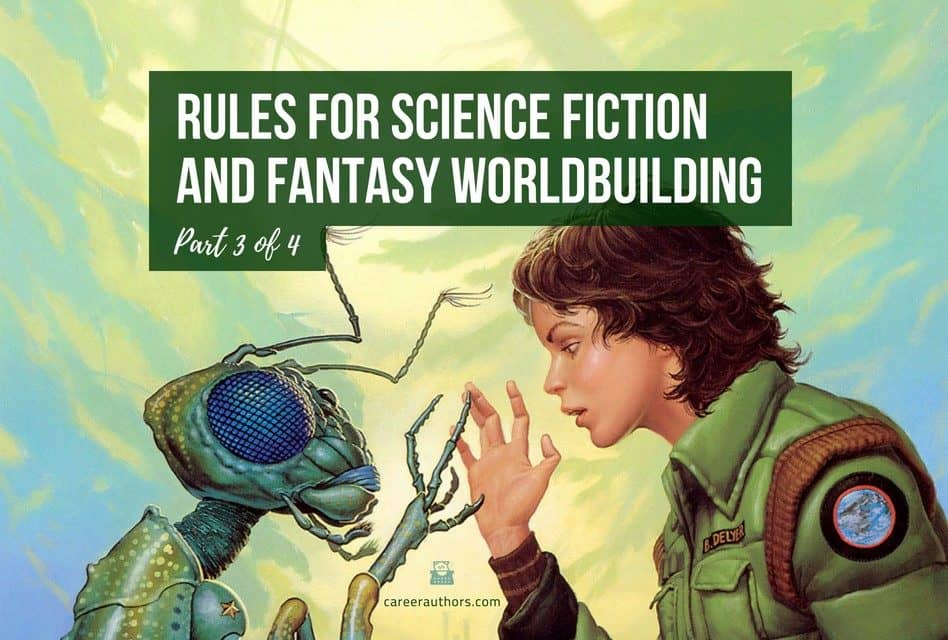 The Rules of Science Fiction & Fantasy Worldbuilding, Part 3: Being Relatable