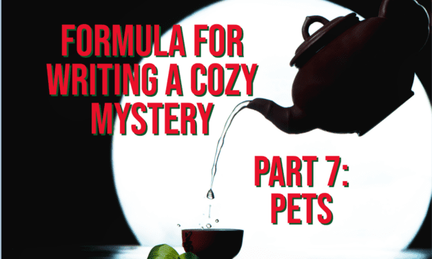 Formula for Writing a Cozy Mystery, Part 7: Pets