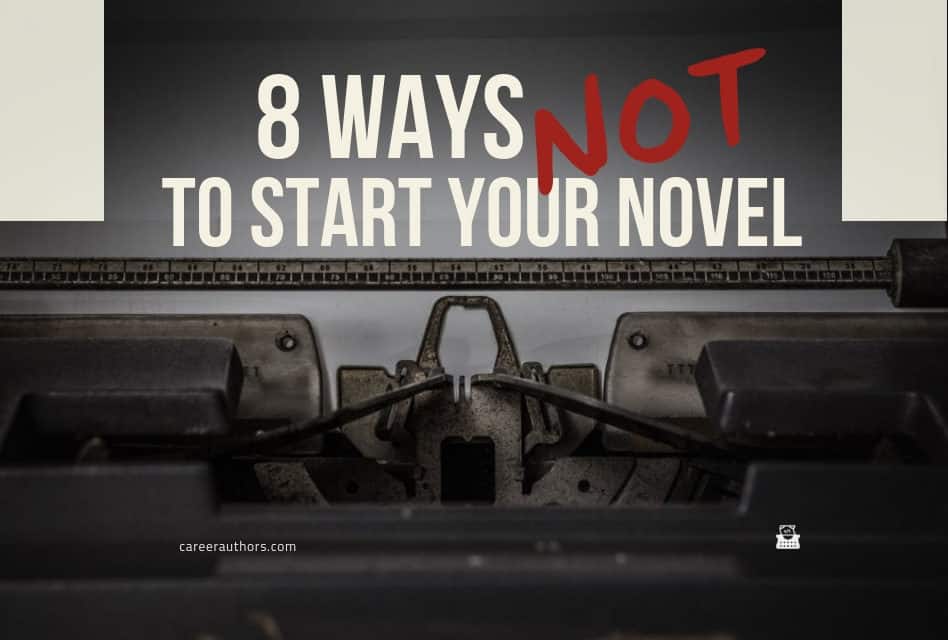 8 Ways Not to Start Your Novel
