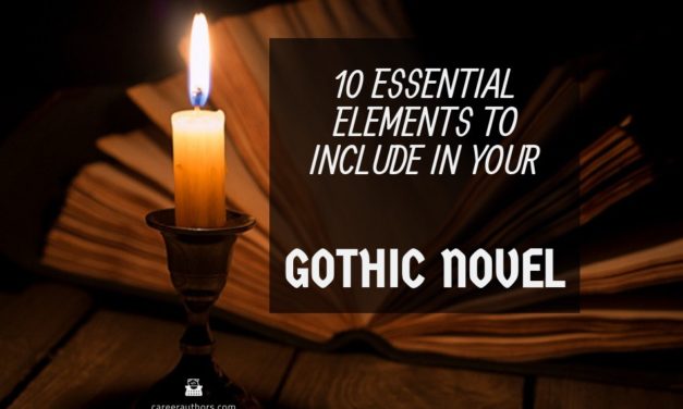 10 Essential Elements to Include in Your Gothic Novel