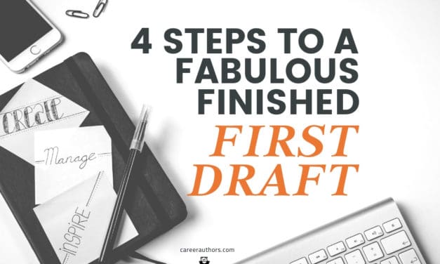 4 Steps to a Fabulous Finished First Draft