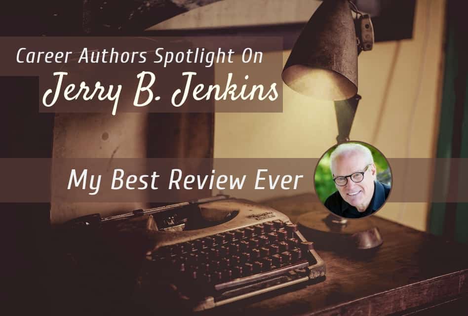 Jerry B Jenkins: My Best Review Ever