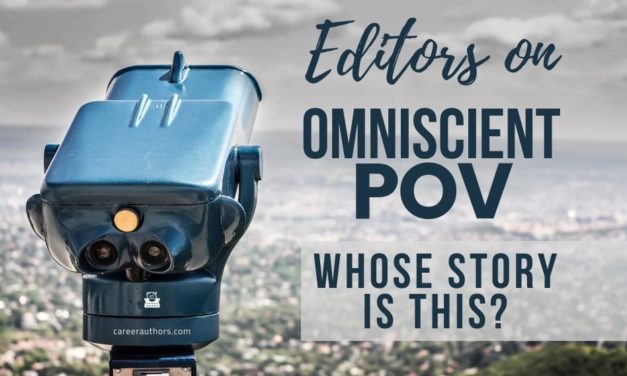 Editors on Omniscient POV: Whose Story is This?