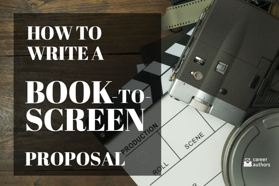 How to Write a Book-to-Screen Proposal