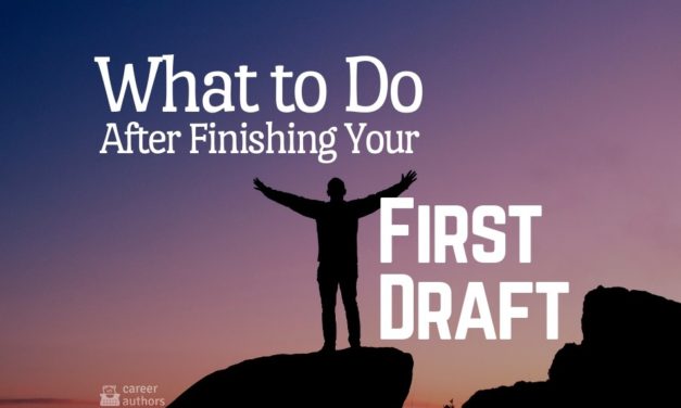 What to Do After Finishing Your First Draft