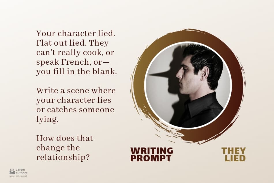 Writing Prompt: They Lied