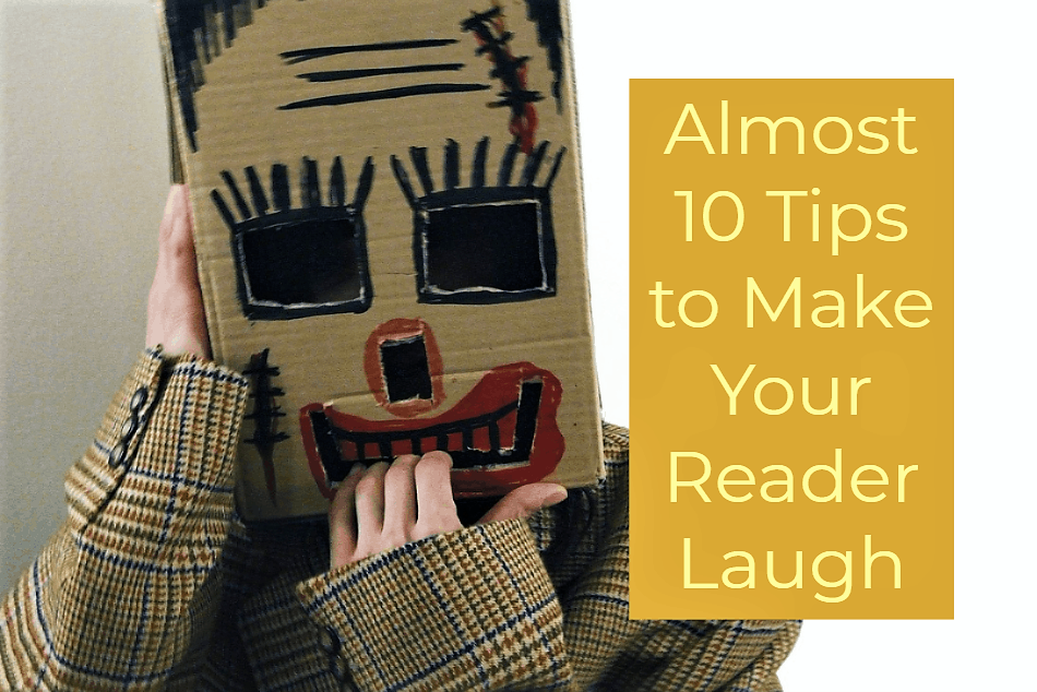 Almost 10 Tips to Make Your Reader Laugh