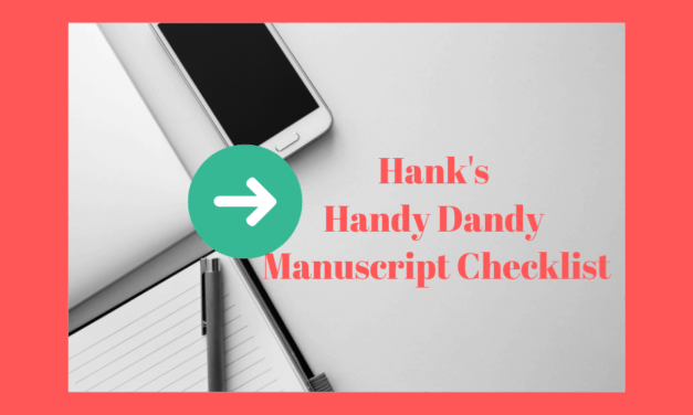 Hank’s Handy-Dandy Manuscript Checklist