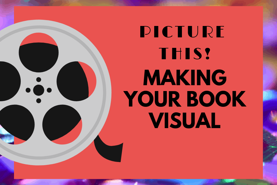 Picture This! Making Your Book Visual
