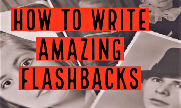 How to Write Amazing Flashbacks