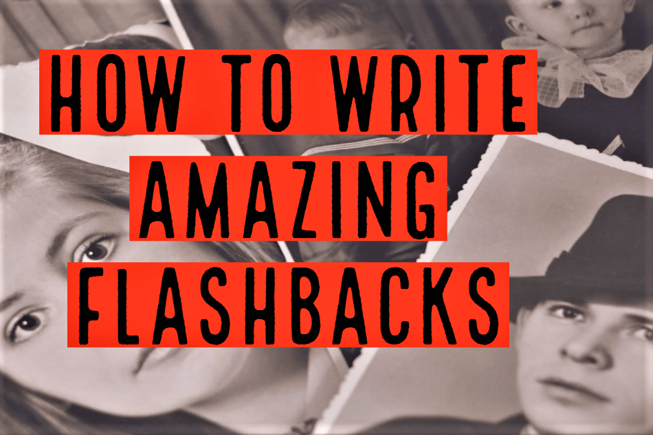 How to Write Amazing Flashbacks