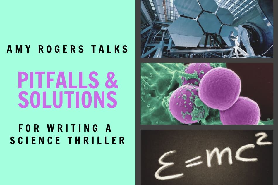 Pitfalls & Solutions for Writing a Science Thriller