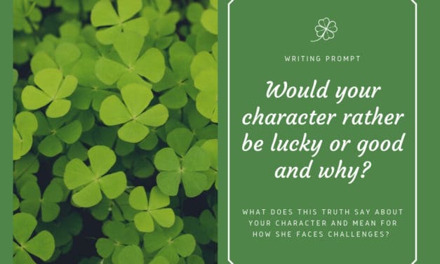 Writing Prompt: Lucky or Good