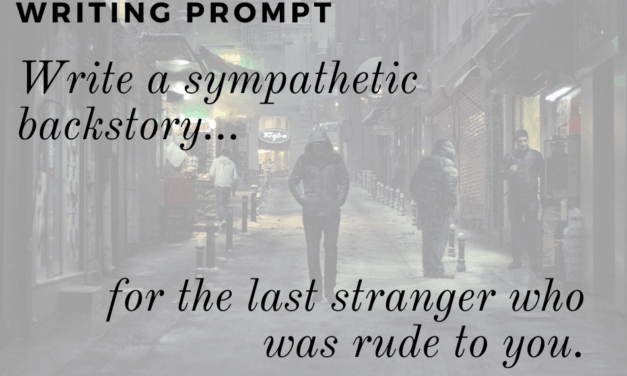 Writing Prompt: Sympathetic Backstory
