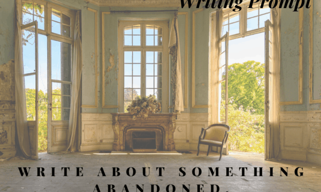 Writing Prompt: Abandoned