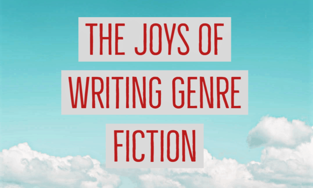 The Joys of Writing Genre Fiction