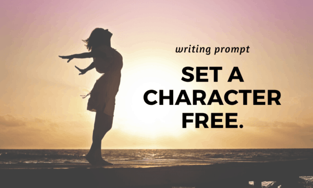 Writing Prompt: Set Free