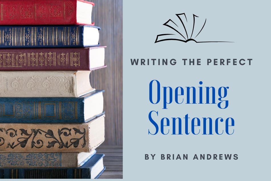 How to Write A Powerful, Enticing, Intriguing, Amazing Opening Line For Your Novel