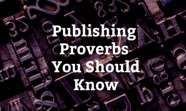 Publishing Proverbs You Should Know