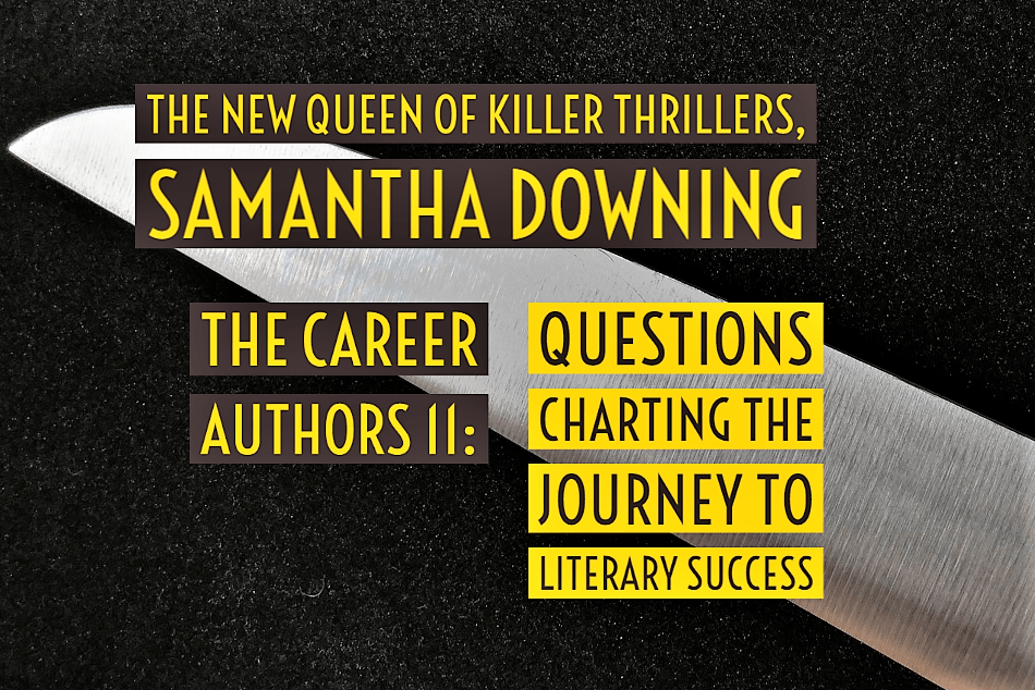 The Career Authors 11: Samantha Downing