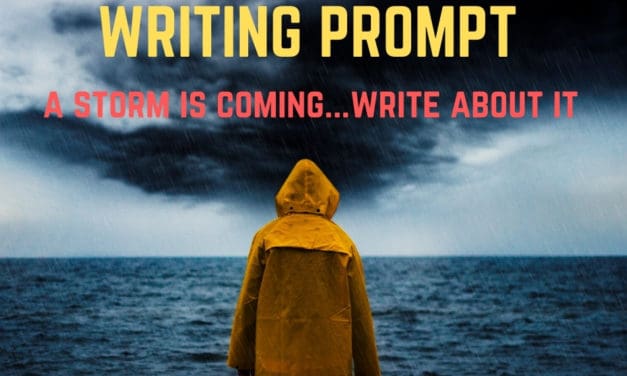 Writing Prompt: A Storm Is Coming…