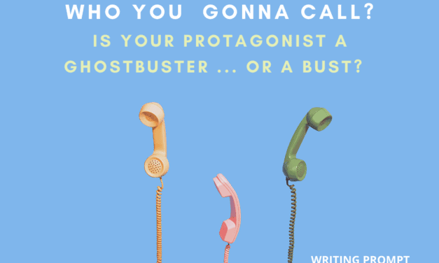 WHO YOU GONNA CALL Writing Prompt