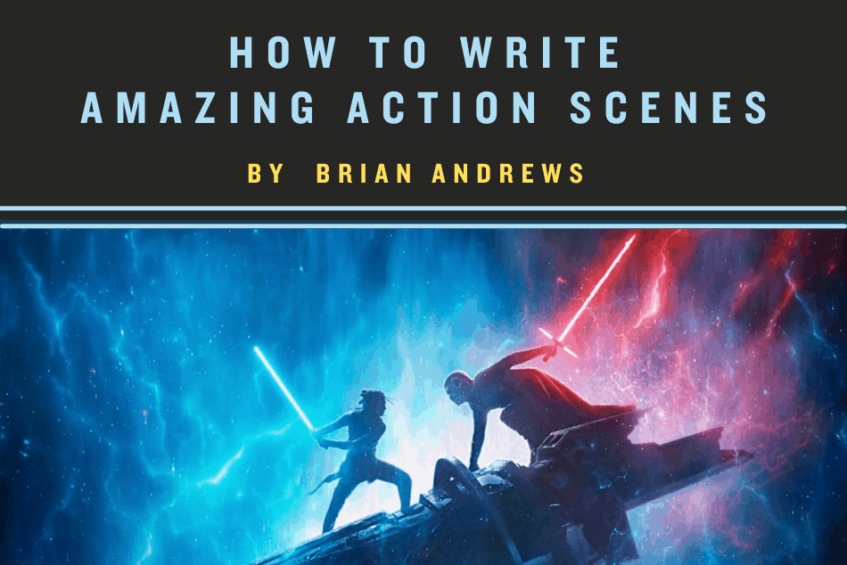How to Write Amazing Action Scenes (Part 2 of 2)