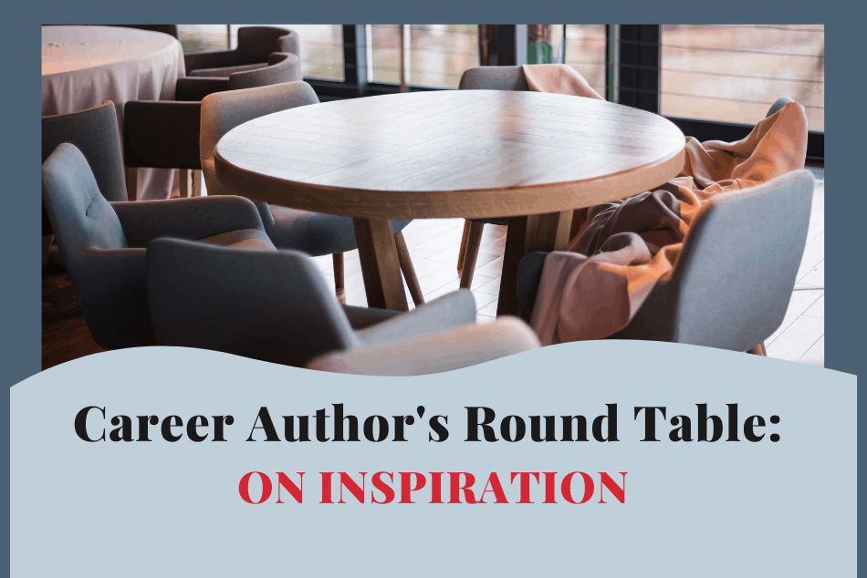 Career Authors Round Table: On Inspiration