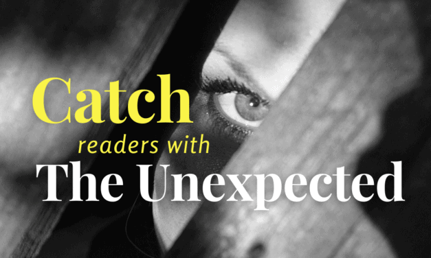Catch Readers With The Unexpected