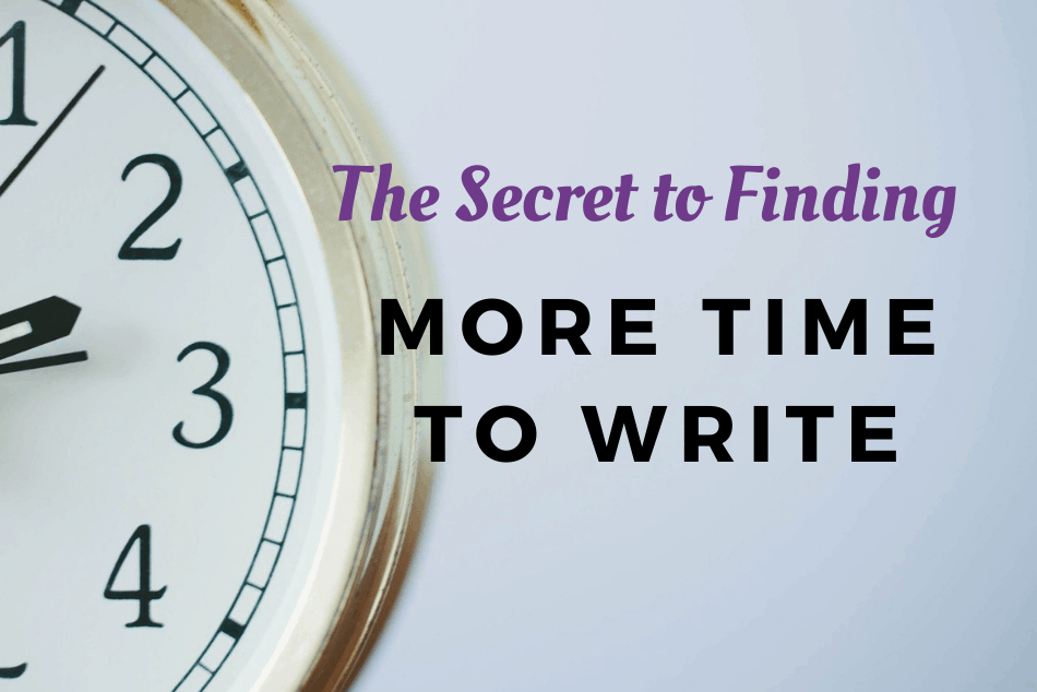 The Secret to Finding More Time to Write