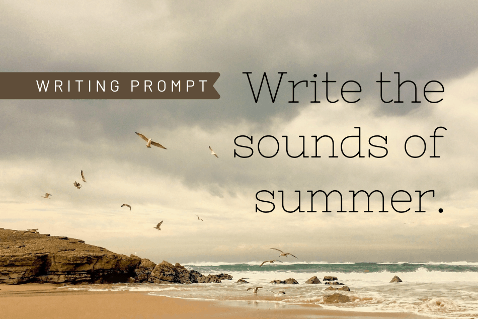 Writing Prompt: Sounds of Summer