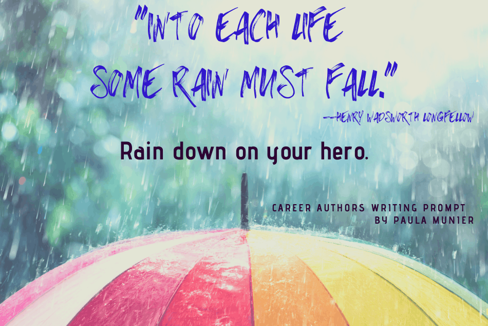 Into Each Life Some Rain Must Fall Writing Prompt