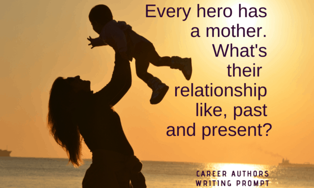 Writing Prompt: Heroes & Mothers
