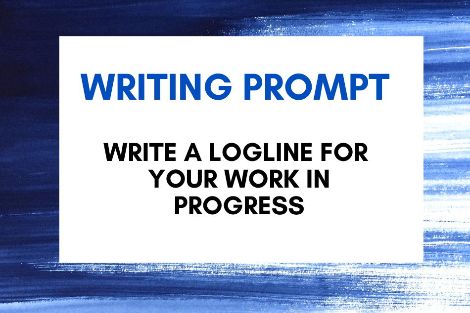 Writing Prompt: Logline