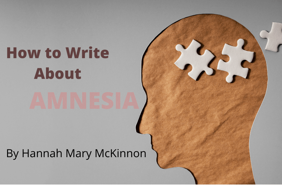 What to Remember–When Writing About Amnesia