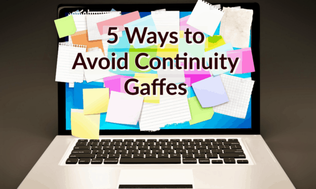5 Ways to Avoid Continuity Gaffes
