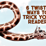 6 Twisty Ways to Trick Your Reader